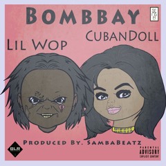 BombBay - Lil Wop Feat. Cuban Doll (Prod.by Samba Beatz)