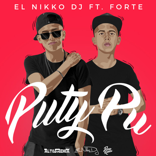 El Nikko Dj Ft Forte Puty Pu Acapella 100 Bpm By El Nikko Dj el nikko dj ft forte puty pu