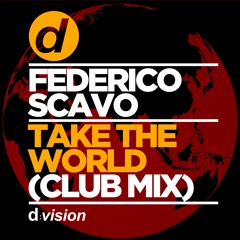 Federico Scavo - Take The World - Club Mix d:vision records