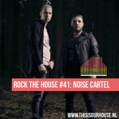 Noise Cartel x Thisisourhouse.nl | ROCK THE HOUSE #41