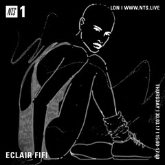 ECLAIR FIFI - NTS - 017 - 30th March 2017