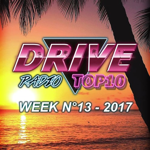 Stream DRIVE Radio | Listen to Drive Radio Top 10 Week 13 - 2017 playlist  online for free on SoundCloud