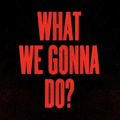 Vanilla Ace, Dharkfunkh - What We Gonna Do?