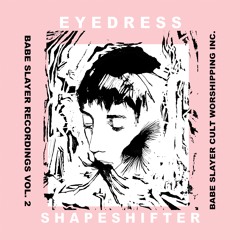 EYEDRESS - SHAPESHIFTER LP