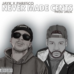 Never Made Cents Feat. Phresco (Prod. JMZA)