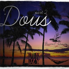 Dous 2 Ft Don Dzy