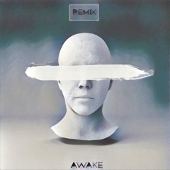 Awake {Remix} (Shiwan Awake Contest)