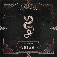 Blankface - Shockwave [FREE DOWNLOAD]