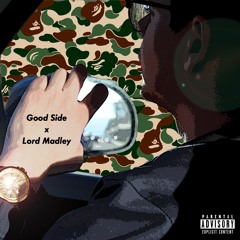 Lord Madley - Good Side (Prod. By Hulky Beats)