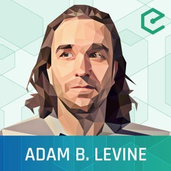 176 – Adam B. Levine: Building a Blockchain Podcast Network