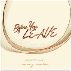 Before You Leave (7 Track EP Preview - Free Download full EP)