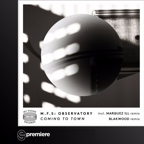 EG Premiere: M.F.S Observatory - Coming To Town (My Vision Records)