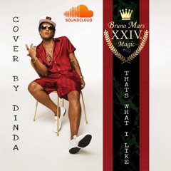 Bruno Mars - That's What I Like (Cover by Dinda)