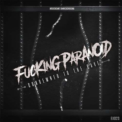 Fucking Paranoid - On The Floor [EX023]