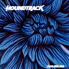 HOUNDTRACK - Darjeeling Feat. Nestor Estrada