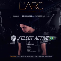 Select Active @ L'ARC - BOLÍVIA - 11.02.2017 [FREE DOWNLOAD]