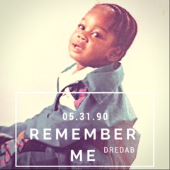 Dre Dabb- Remember Me