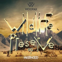 Woofax - Wildlife Preserve (Original Mix)