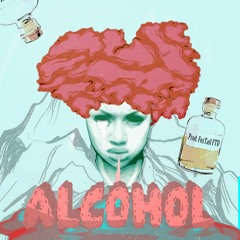 Alcohol (Prod. FoxTail FTD)