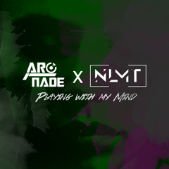 Arc Nade x NLMT - Playing with My Mind [Free Download]