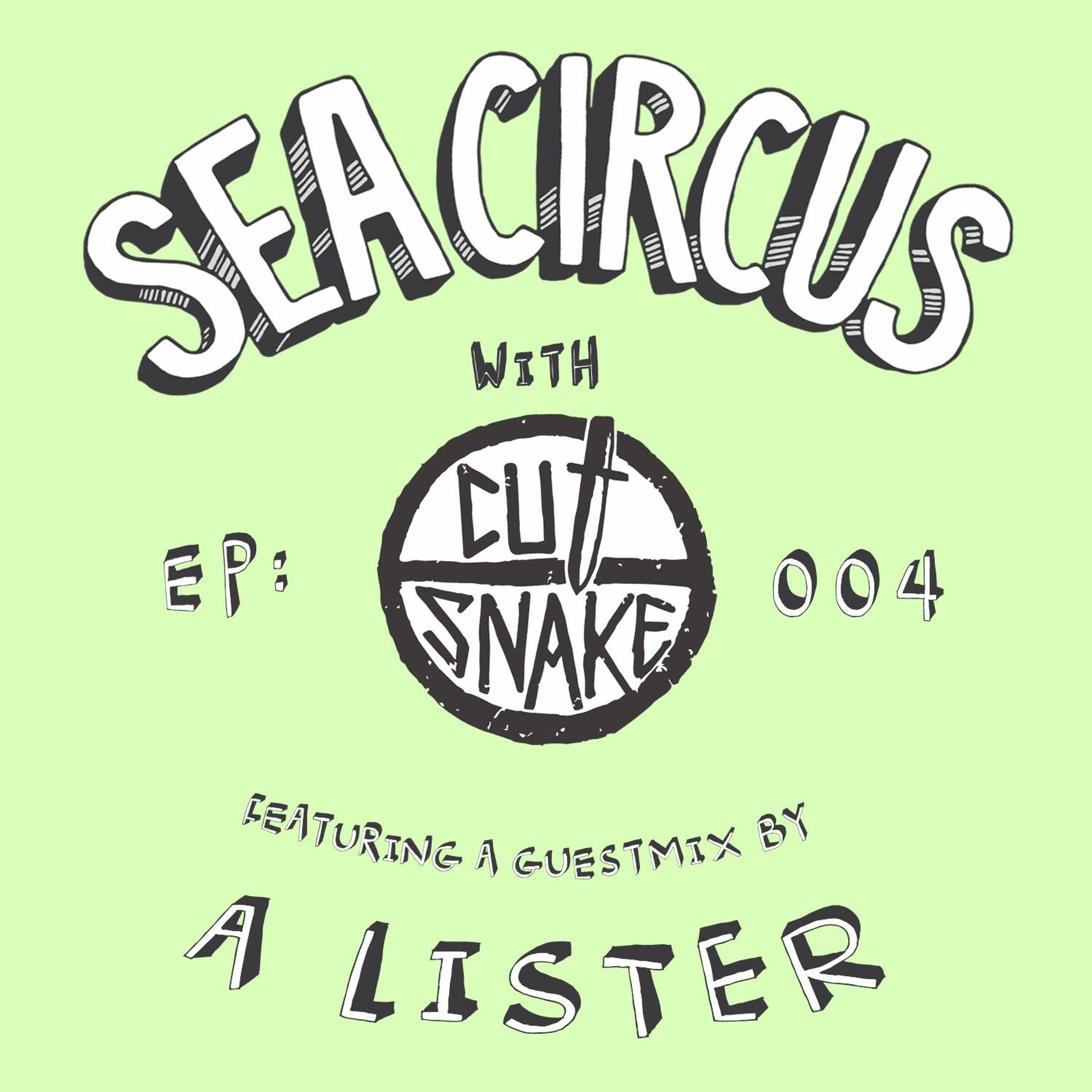 Cut Snake & Mates Ep 004 A Lister Guestmix episode artwork