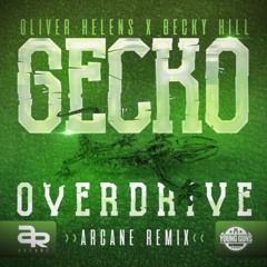 Gecko Ft Becky Hill  - Overdrive - Arcane / Kleu (Remix)(FREE DOWNLOAD)