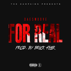 For Real (Prod. By Brick Flair)