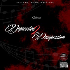 COLEMAN - Trap Vibes (Depression2Progression)