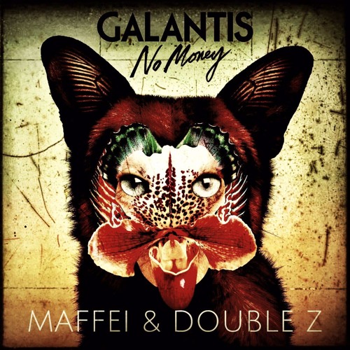 Galantis - No Money (MAFFEI & DOUBLEZ) {**FREE DOWNLOAD**}