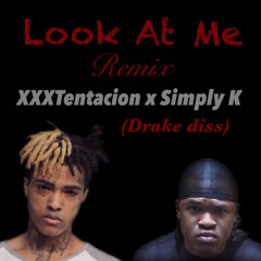 XXXTentacion ft Simply K - Look At Me (Drake diss)