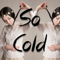 ❀◟(ó ̯ ò, )SO COLD
