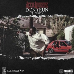 Leem Ladderz - Dont Run ft Bugsy (Freestyle)