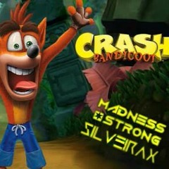 Madness Strong & Silveirax - Crash Bandicoot (original mix)
