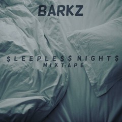 Barkz - Sleepless Nights