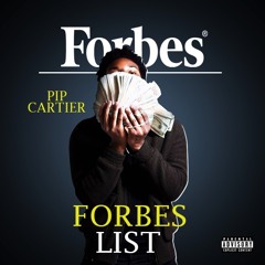 Forbes List- PIP Cartier prod. by don Kevo