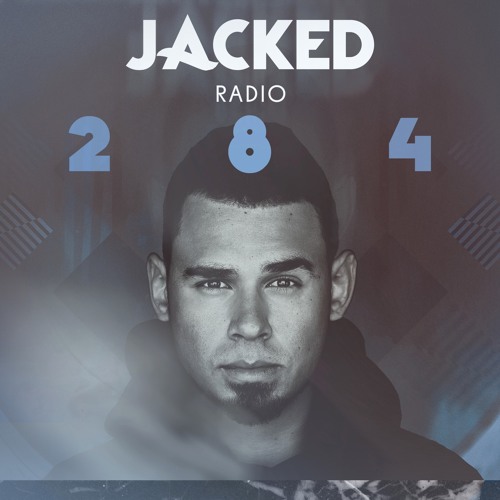 Afrojack presents JACKED Radio - 284