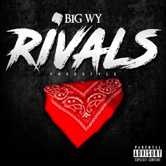 Big WY- Rivals Freestyle