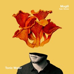 Moglii - Toniic Water (feat. Novaa)