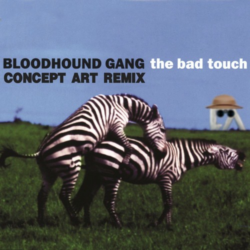 Bloodhound Gang - Bad Touch (Concept Art Remix)(FREEDOWNLOAD)