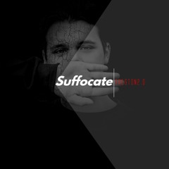 4. Suffocate