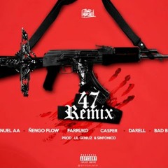 47 (remix)- Anuel Ft Ñengo Flow, Bad Bunny, Farruko, Darell, Casper