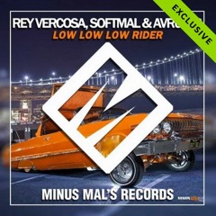 Rey Vercosa - Softmal - Low Low Low Rider (Remake)