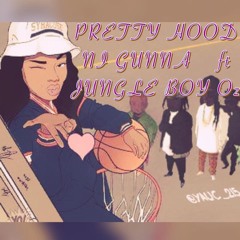 "Pretty Hood" Ni Gunna ~ Jungle Boy Oz