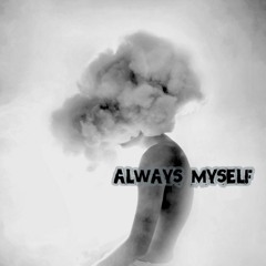 Always Myself