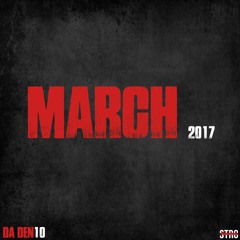 Da Den 10 (March 2017 Edition)