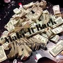 Make It Back (Prod. King Meezy)