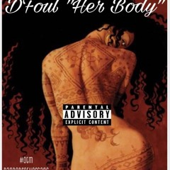DFoul-Her Body