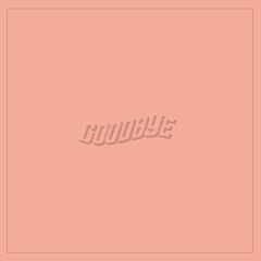 DALLAS HILL - "GOODBYE"