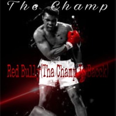 The Champ- Red Bully (Champ Is Bacck)