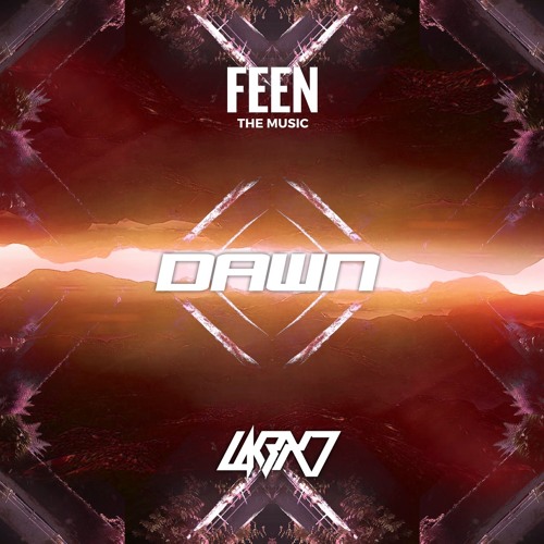 labx7 - Dawn (EXCLUSIVE @ feenthemusic)